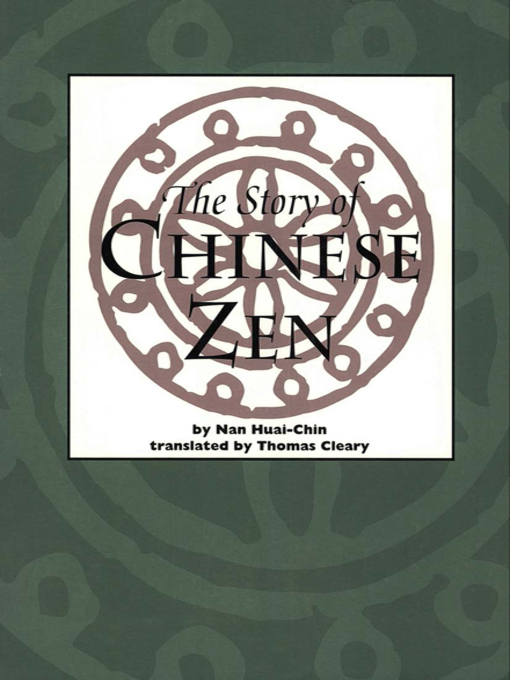 Title details for Story of Chinese Zen by Nan Huai-Chin - Available